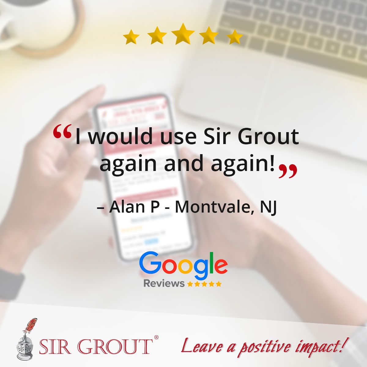 I would use Sir Grout again and again!