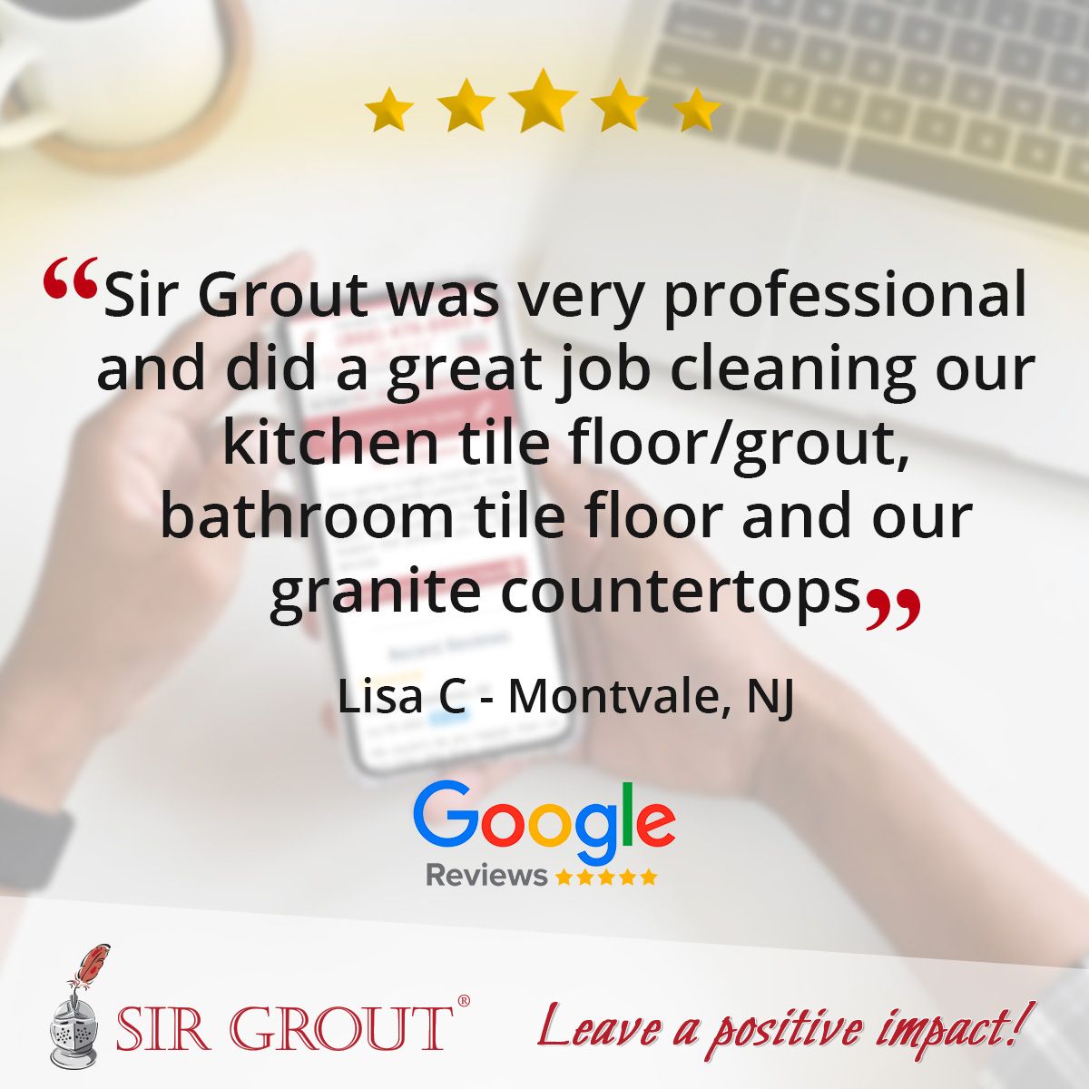 Sir Grout was very professional and did a great job cleaning our kitchen tile floor/grout, bathroom tile floor and our granite countertops